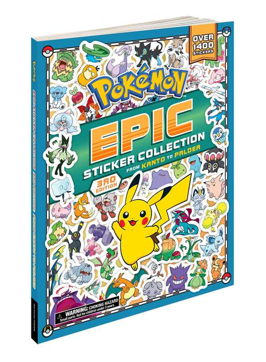 Pokémon Epic Sticker Collection 3rd Edition: From Kanto to Paldea by Pikachu Press: Paperback; 252 pages / English
